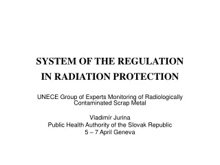 SYSTEM OF THE REGULATION IN RADIATION PROTECTION