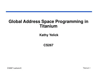 Global Address Space Programming in Titanium