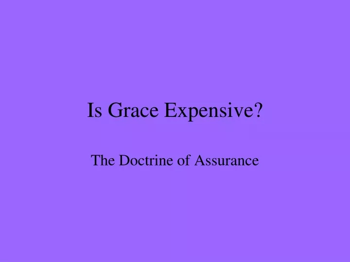 is grace expensive