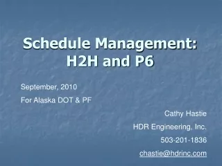 Schedule Management:  H2H and P6