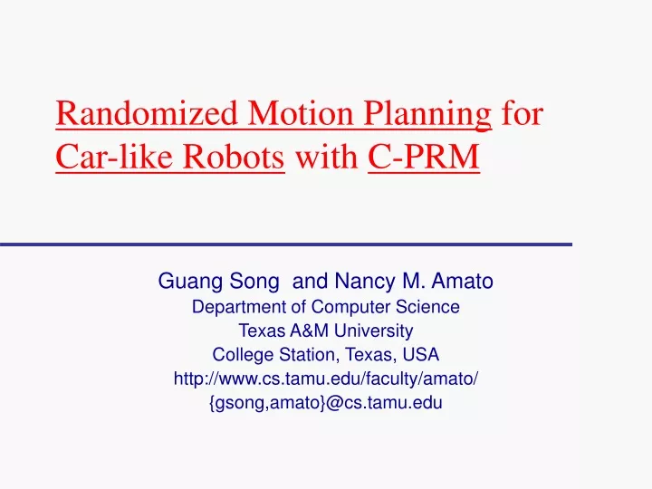 randomized motion planning for car like robots with c prm