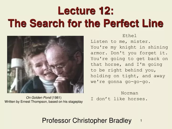 lecture 12 the search for the perfect line