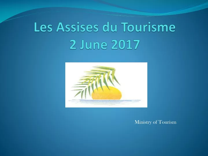 les assises du tourisme 2 june 2017