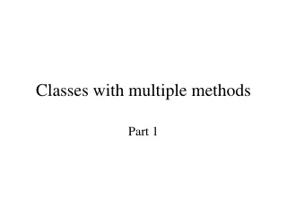 Classes with multiple methods