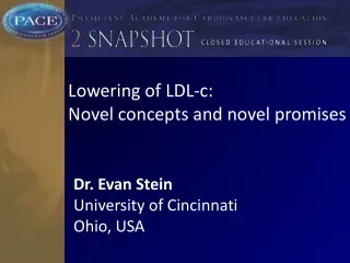 Lowering of LDL-c: Novel concepts and novel promises