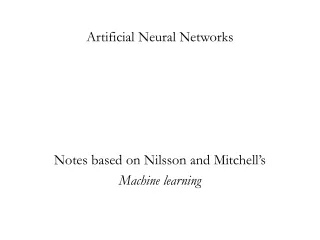 Artificial Neural Networks Notes based on Nilsson and Mitchell’s Machine learning