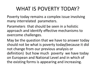 WHAT IS POVERTY TODAY?