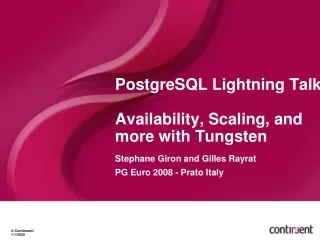PostgreSQL Lightning Talk Availability, Scaling, and more with Tungsten