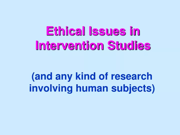 ethical issues in intervention studies