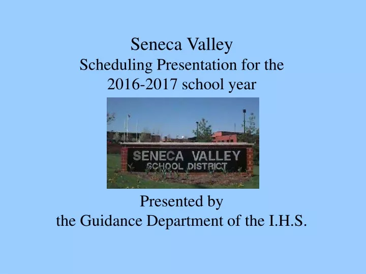 seneca valley scheduling presentation