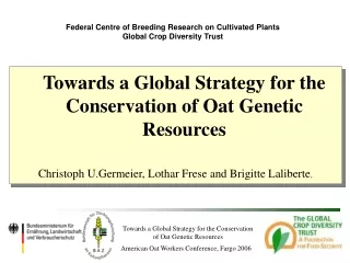 Federal Centre of Breeding Research on Cultivated Plants Global Crop Diversity Trust