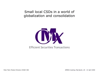Small local CSDs in a world of globalization and consolidation
