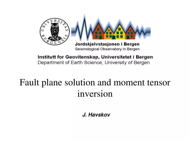fault plane solution and moment tensor inversion
