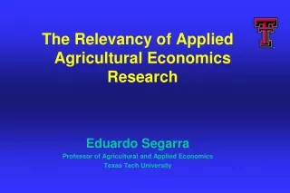 The Relevancy of Applied Agricultural Economics Research  Eduardo Segarra
