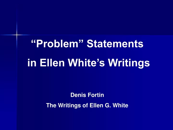 problem statements in ellen white s writings