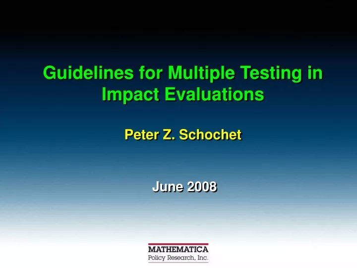 guidelines for multiple testing in impact evaluations peter z schochet