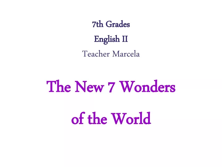 7th grades english ii teacher marcela