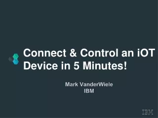 Connect &amp; Control an iOT Device in 5 Minutes!