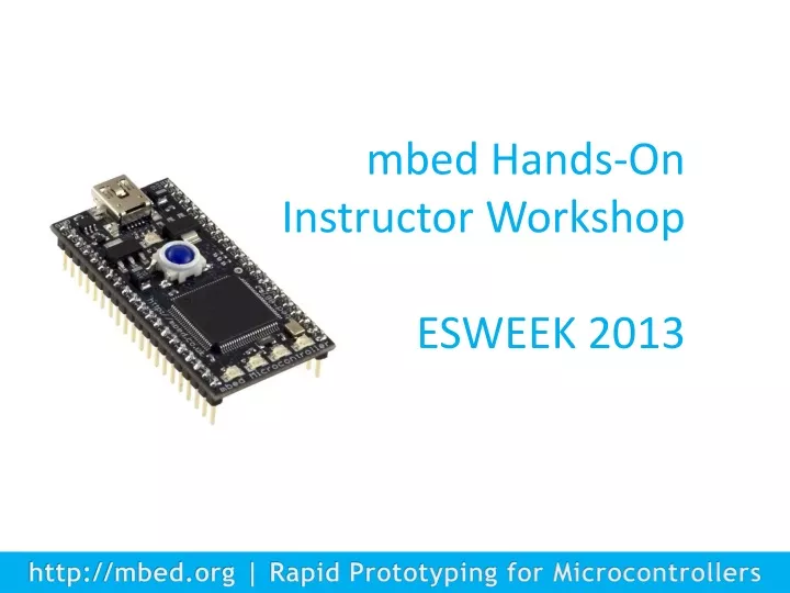 mbed hands on instructor workshop esweek 2013