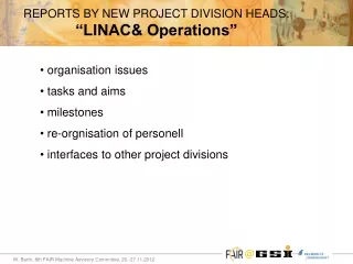 REPORTS BY NEW PROJECT DIVISION HEADS:  “LINAC&amp; Operations”
