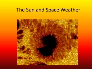 The Sun and Space Weather