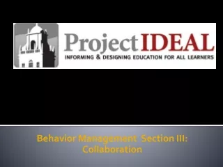 Behavior Management  Section III: Collaboration