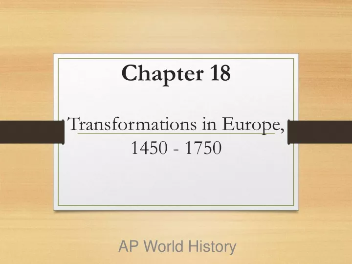 chapter 18 transformations in europe 1450 1750