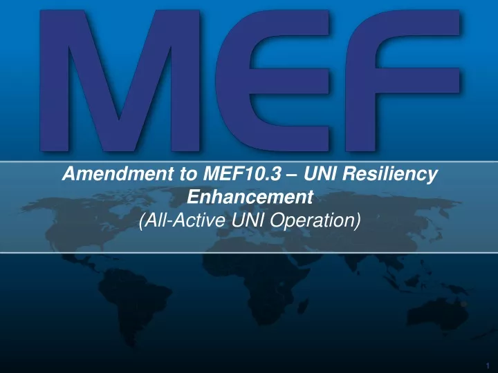 amendment to mef10 3 uni resiliency enhancement all active uni operation