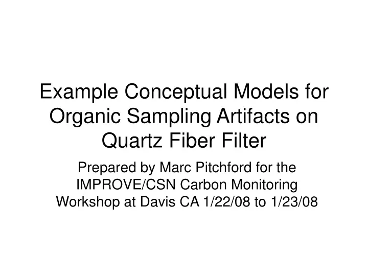 example conceptual models for organic sampling artifacts on quartz fiber filter