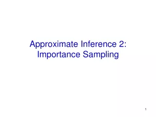 Approximate Inference 2: Importance Sampling