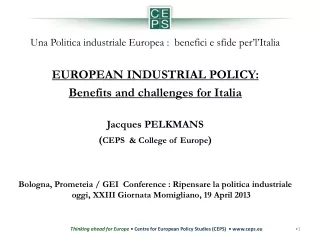 Una Politica industriale Europea :  benefici e sfide per’l’Italia EUROPEAN INDUSTRIAL POLICY: