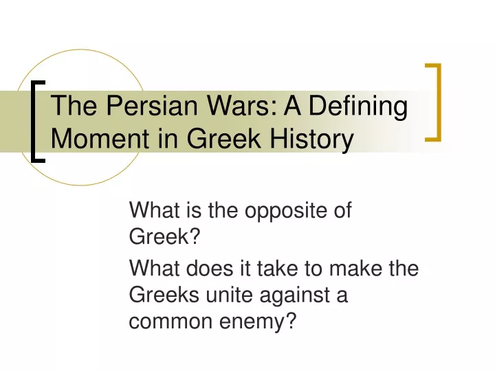 the persian wars a defining moment in greek history