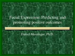 Facial Expression: Predicting and promoting positive outcomes