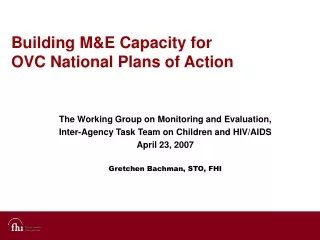 Building M&amp;E Capacity for  OVC National Plans of Action