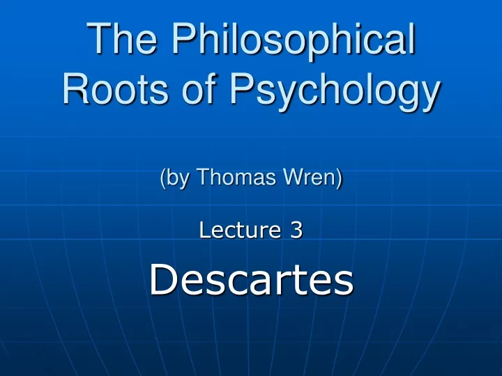 the philosophical roots of psychology by thomas wren