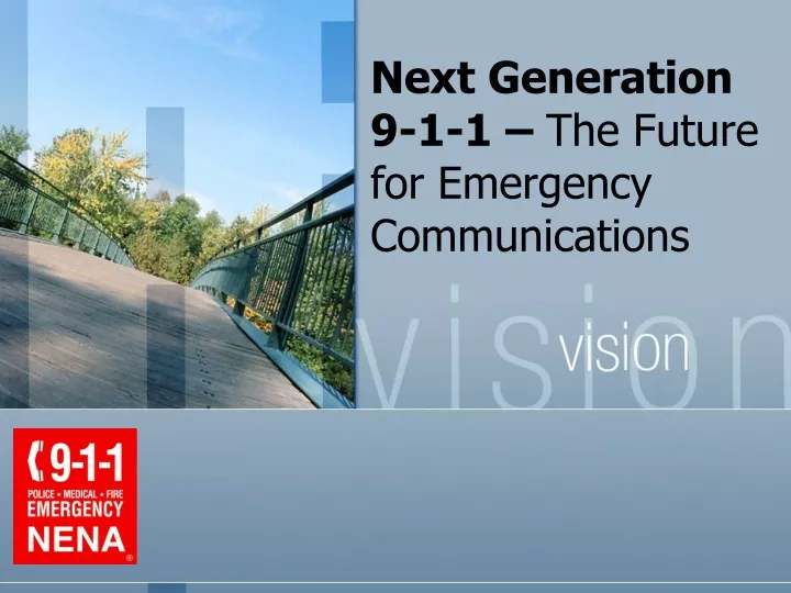 next generation 9 1 1 the future for emergency communications