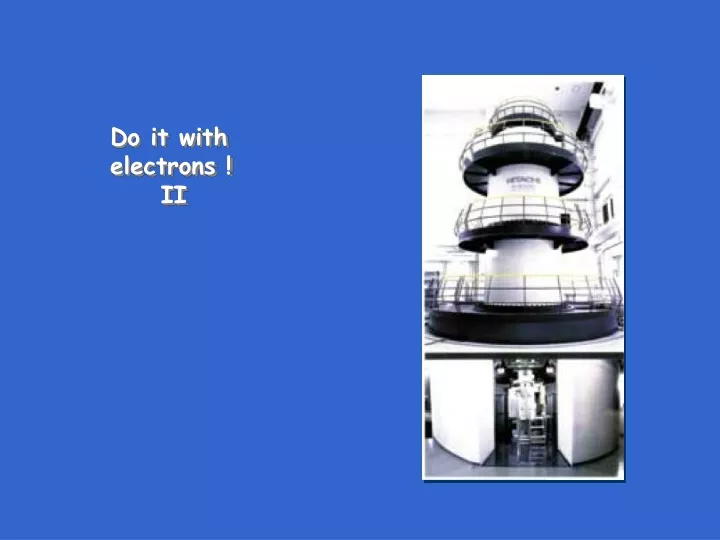 do it with electrons ii