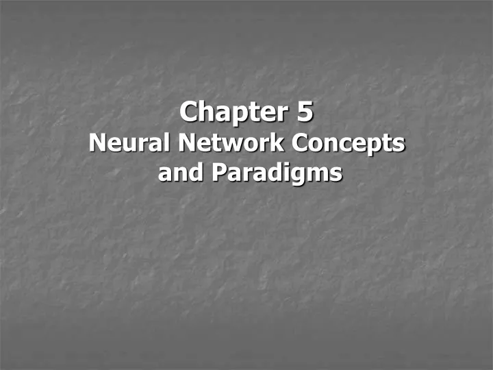 chapter 5 neural network concepts and paradigms