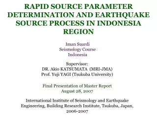 RAPID SOURCE PARAMETER DETERMINATION AND EARTHQUAKE SOURCE PROCESS IN INDONESIA REGION
