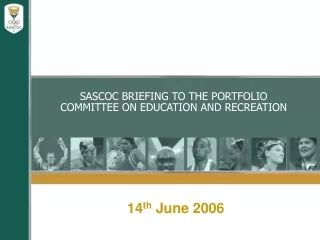 SASCOC BRIEFING TO THE PORTFOLIO COMMITTEE ON EDUCATION AND RECREATION