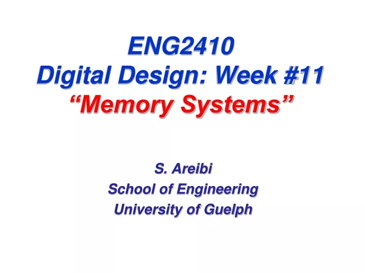 eng2410 digital design week 11 memory systems