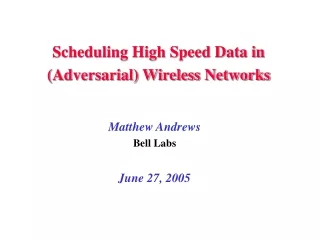 Matthew Andrews Bell Labs June 27, 2005