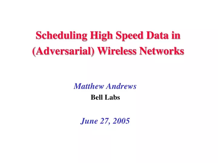 scheduling high speed data in adversarial