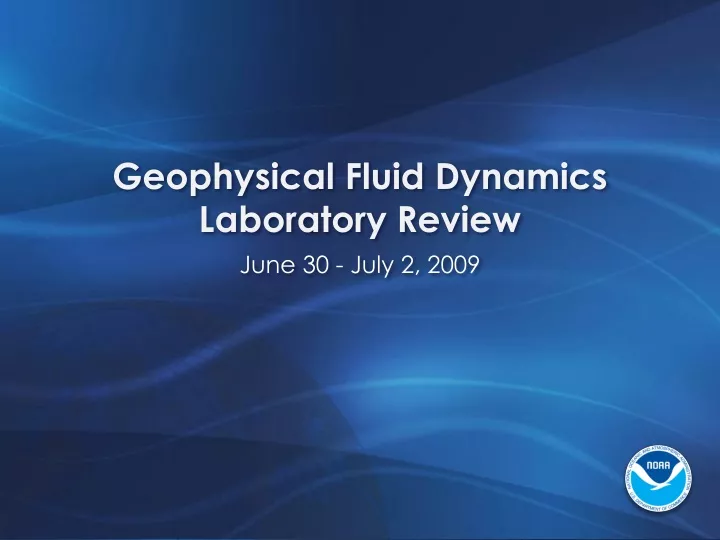 geophysical fluid dynamics laboratory review