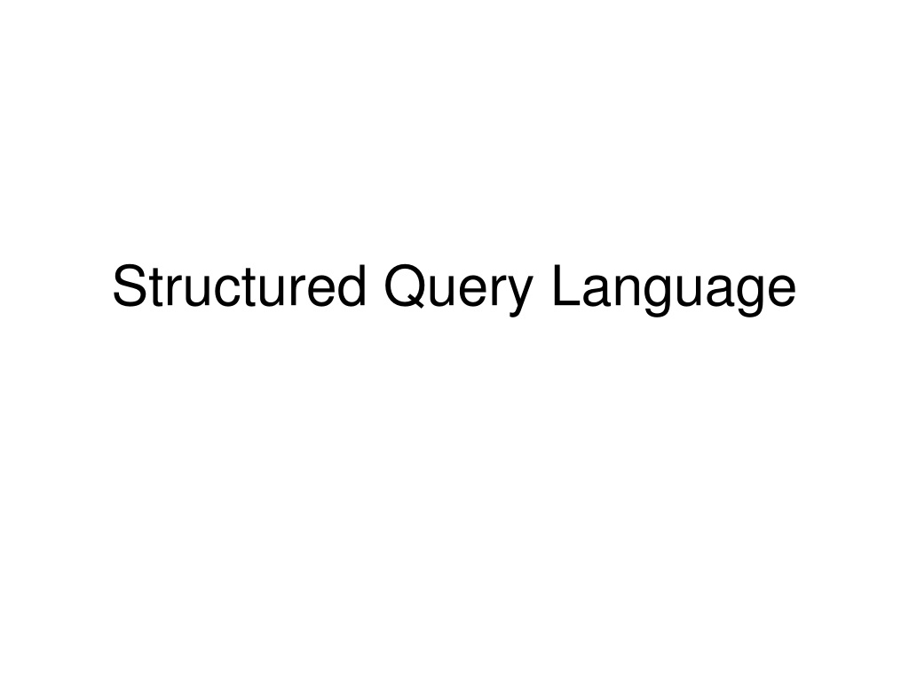 PPT - Structured Query Language PowerPoint Presentation, free download ...