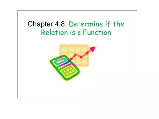 Chapter 4.8:  Determine if the Relation is a Function