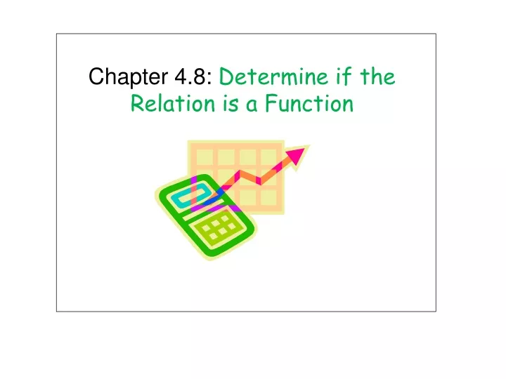 chapter 4 8 determine if the relation is a function