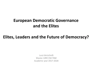 European Democratic Governance  and the Elites  Elites, Leaders and the Future of Democracy?