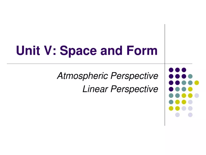 unit v space and form