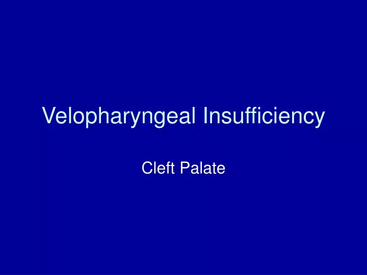 velopharyngeal insufficiency